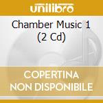Chamber Music 1 (2 Cd) cd