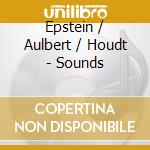 Epstein / Aulbert / Houdt - Sounds cd