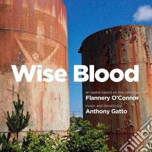 Anthony Gatto - Wise Blood cd musicale