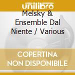 Melsky & Ensemble Dal Niente / Various cd