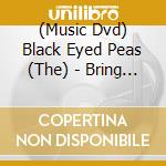 (Music Dvd) Black Eyed Peas (The) - Bring In The Noise, Bring In The Phunk cd