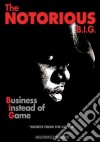 (Music Dvd) Notorious B.I.G. (The) - Business Instead Of Game Unauthorized cd