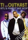 (Music Dvd) Atl S Finest Hip Hop - Atl S Finest Hip Hop: T.i. & O cd