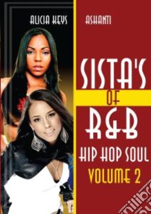 (Music Dvd) Sista's Of R&b Hip Hop Soul Vol. 2: Alic (2 Dvd) cd musicale
