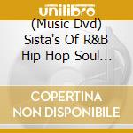 (Music Dvd) Sista's Of R&B Hip Hop Soul Vol. 3 (2 Dvd) cd