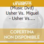 (Music Dvd) Usher Vs. Miguel - Usher Vs. Miguel cd