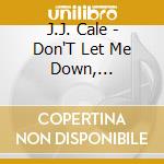 J.J. Cale - Don'T Let Me Down, Telluride '94 cd