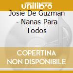 Josie De Guzman - Nanas Para Todos cd