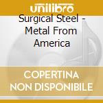 Surgical Steel - Metal From America cd