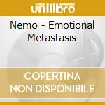 Nemo - Emotional Metastasis cd