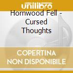 Hornwood Fell - Cursed Thoughts cd
