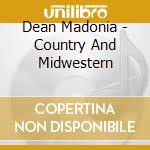 Dean Madonia - Country And Midwestern cd