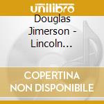 Douglas Jimerson - Lincoln Portrait cd