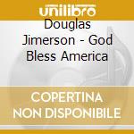 Douglas Jimerson - God Bless America cd