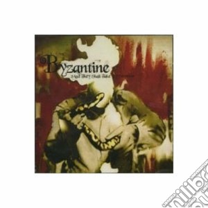 Byzantine - And They Shall Take Up Serpents cd musicale di BYZANTINE