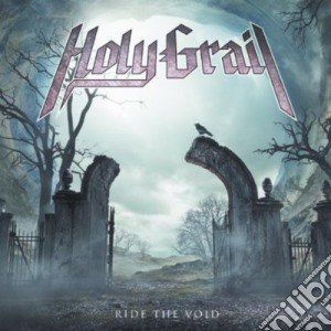Holy Grail - Ride The Void cd musicale di Holy Grail