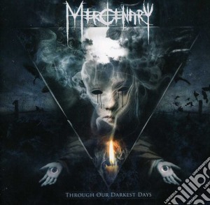 Mercenary - Through Our Darkest Days cd musicale di Mercenary