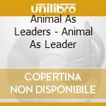 Animal As Leaders - Animal As Leader cd