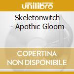 Skeletonwitch - Apothic Gloom cd
