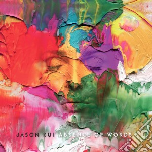 Jason Kui - Absence Of Words cd musicale di Jason Kui