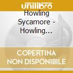 Howling Sycamore - Howling Sycamore cd
