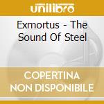Exmortus - The Sound Of Steel cd