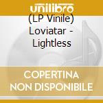 (LP Vinile) Loviatar - Lightless lp vinile