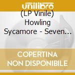 (LP Vinile) Howling Sycamore - Seven Pathways To Annihilation (2 Lp) vinile