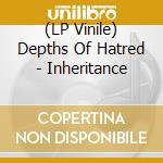 (LP Vinile) Depths Of Hatred - Inheritance lp vinile