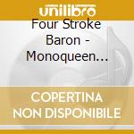 Four Stroke Baron - Monoqueen Split Ep cd