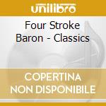 Four Stroke Baron - Classics cd