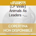 (LP Vinile) Animals As Leaders - Weightless lp vinile