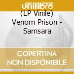 (LP Vinile) Venom Prison - Samsara vinile