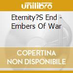 Eternity?S End - Embers Of War cd