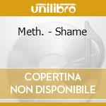 Meth. - Shame cd