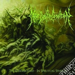 Near Death Condition - The Disembodied - In Spiritual Spheres cd musicale di Near Death Condition