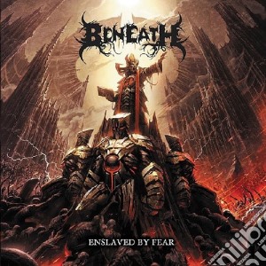 Beneath - Enslaved By Fear cd musicale di Beneath
