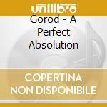 Gorod - A Perfect Absolution cd musicale di Gorod