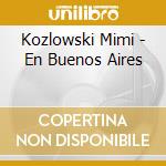 Kozlowski Mimi - En Buenos Aires cd
