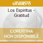 Los Espiritus - Gratitud cd