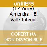 (LP Vinile) Almendra - El Valle Interior vinile