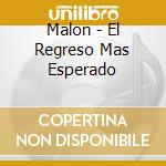 Malon - El Regreso Mas Esperado cd