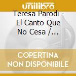 Teresa Parodi - El Canto Que No Cesa / En Vivo cd musicale di Teresa Parodi