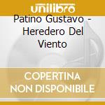 Patino Gustavo - Heredero Del Viento cd