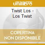 Twist Los - Los Twist cd
