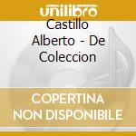 Castillo Alberto - De Coleccion cd