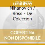 Mihanovich / Ross - De Coleccion cd