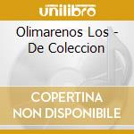Olimarenos Los - De Coleccion cd musicale di Olimarenos Los
