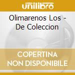 Olimarenos Los - De Coleccion cd