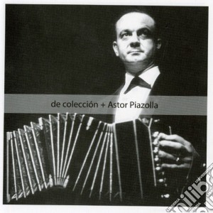 Astor Piazzolla - De Coleccion cd musicale di Piazzolla Astor